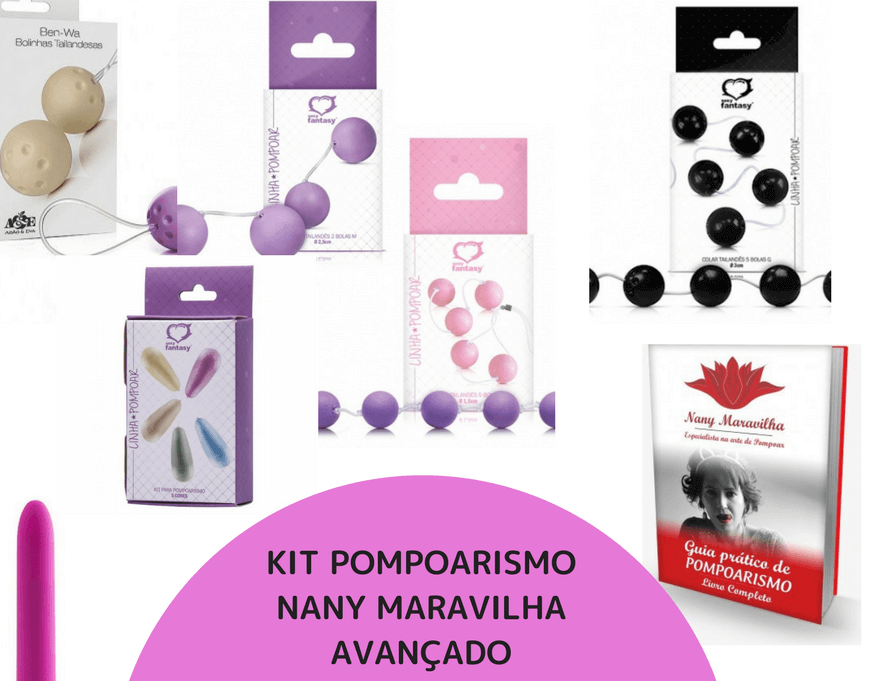 Kit de Pompoarismo Nany Maravilha Super Avançado